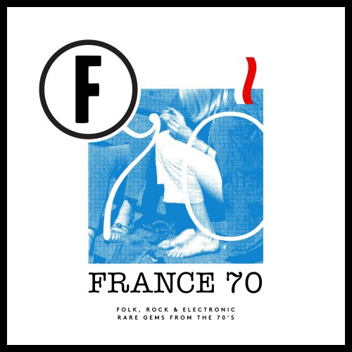 VA - France 70 (Folk, Rock & Electronic Rare Gems from the 70's) (2017) lossless