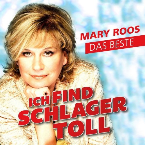 Mary Roos - Ich find Schlager toll - Das Beste (2018)