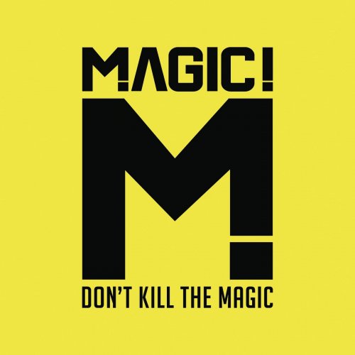 MAGIC! - Don't Kill the Magic (2014)