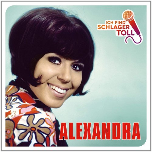 Alexandra - Ich Find' Schlager Toll (das Beste) (2015)