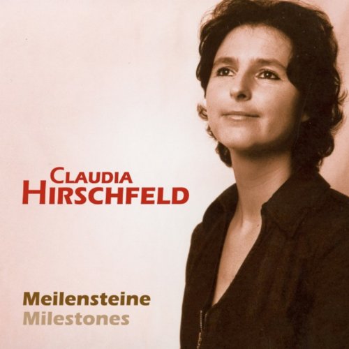 Claudia Hirschfeld - Meilensteine - Milestones (2018)