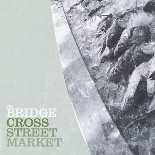 The Bridge - Cross Street Market (2004)