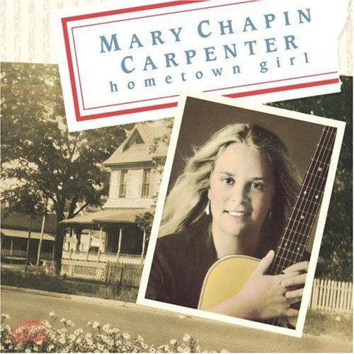 Mary Chapin Carpenter - Hometown Girl (1987)