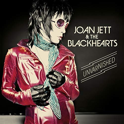Joan Jett & The Blackhearts - Unvarnished (Expanded Edition) (2013/2018)