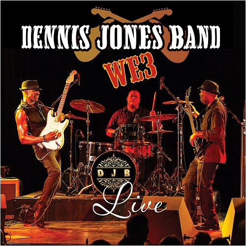 Dennis Jones Band - WE3 Live (2018)