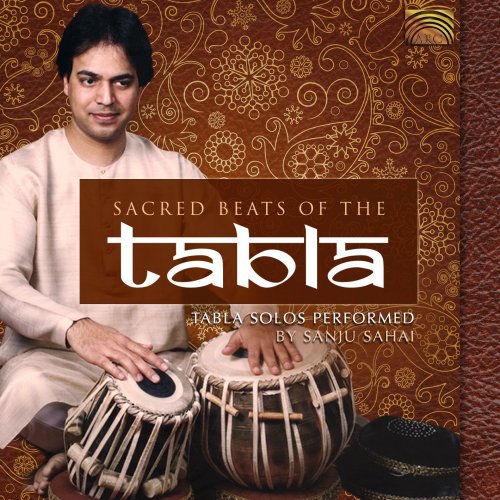 Sanju Sahai - Sacred Beats of the Tabla (2011)