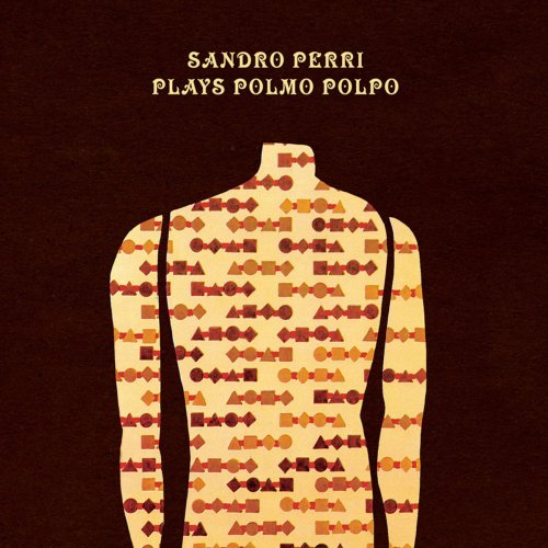 Sandro Perri - Plays Polmo Polpo (2006)