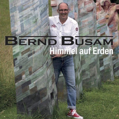 Bernd Busam - Himmel Auf Erden (2018)