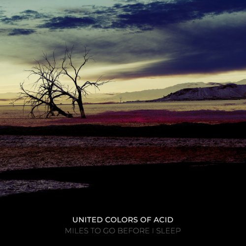 United Colors Of Acid - Miles To Go Before I Sleep (2018)