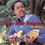 Juke Boy Bonner - Ghetto Poet (2003)