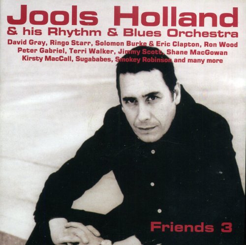 Jools Holland & His Rhythm & Blues Orchestra - Friends 3 (2003)