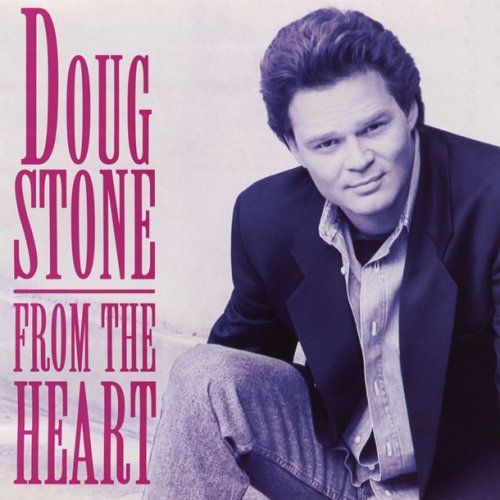 Doug Stone - From the Heart (1992)