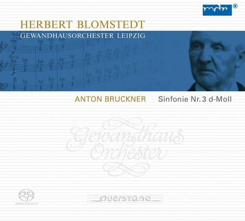 Herbert Blomstedt & Leipzig Gewandhaus Orchestra - Bruckner: Sinfonie Nr. 3 d-Moll (2011) [SACD]