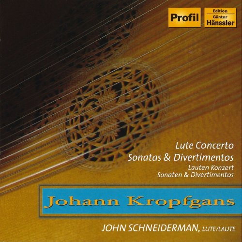 John Schneiderman - Johann Kropfgans: Lute Concerto; Sonatas & Divertimentos (2005)