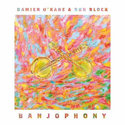 Damien O'Kane & Ron Block - Banjophony (2018)