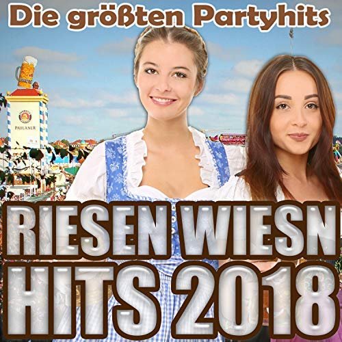 VA - Riesen Wiesn Hits 2018 - Die größten Partyhits (2018)