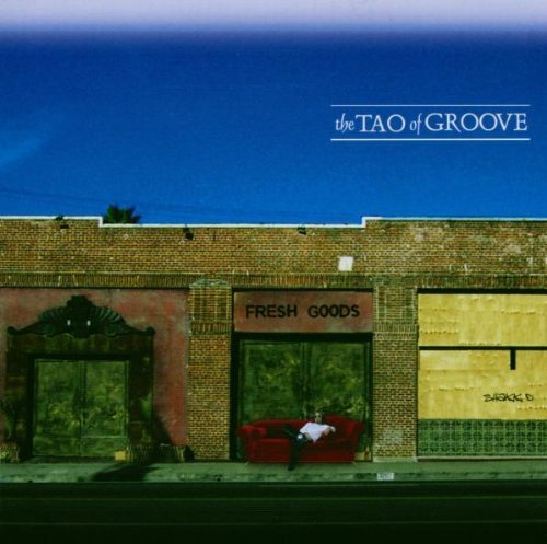 The Tao of Groove - Fresh Goods (2002)