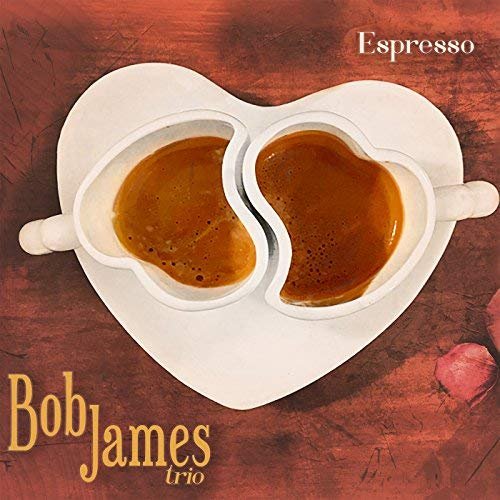 Bob James - Espresso (2018) Hi Res