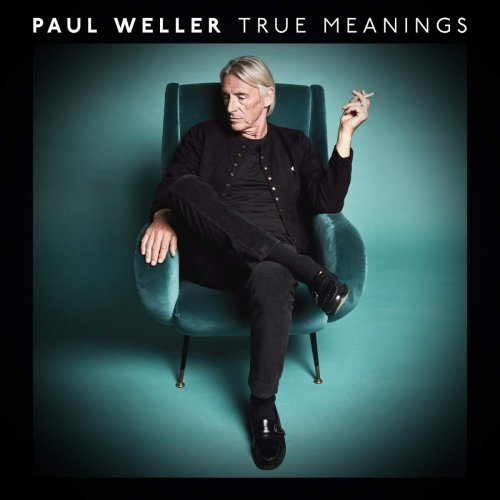 Paul Weller - True Meanings (2018) [Hi-Res]