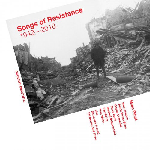 Marc Ribot - Songs Of Resistance 1942-2018 (2018) [Hi-Res]
