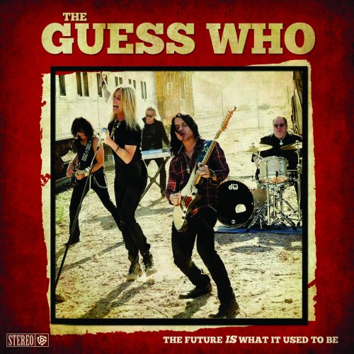 The Guess Who - The Future is What It Used to Be (2018) [Hi-Res]