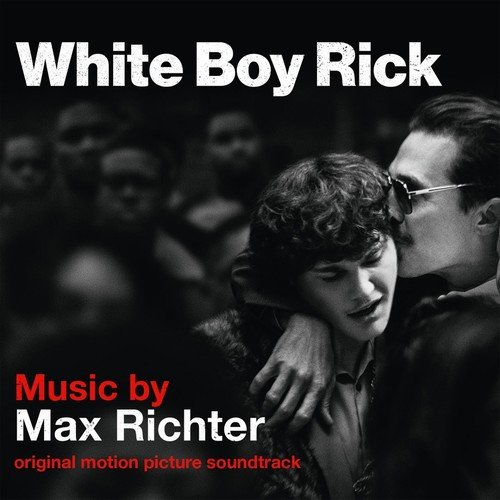 Max Richter - White Boy Rick (Original Motion Picture Soundtrack) (2018) CD Rip