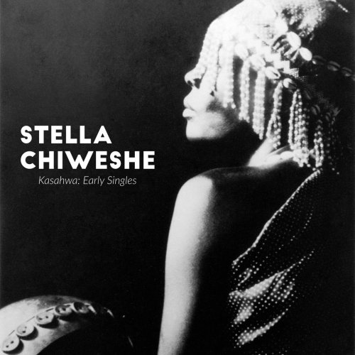 Stella Chiweshe - Kasahwa: Early Singles (2018) [HI-Res]