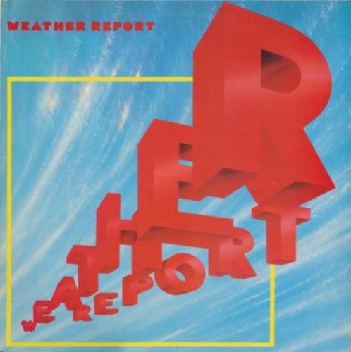 Weather Report - Weather Report (1982)