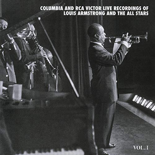 Louis Armstrong & His All Stars - The Columbia & RCA Victor Live Recordings Vol 1 (2018)