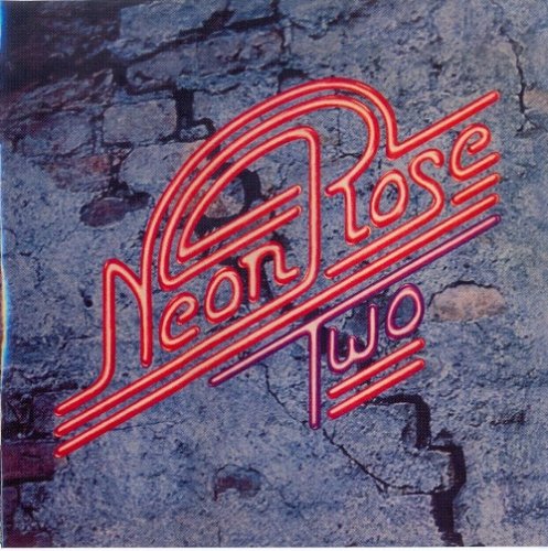 Neon Rose - Two (Reissue, Remastered) (1974/2005)