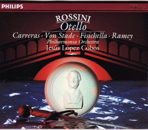 Jose Carreras, Frederica von Stade, Jesus Lopez-Cobos – Rossini: Otello (1992)