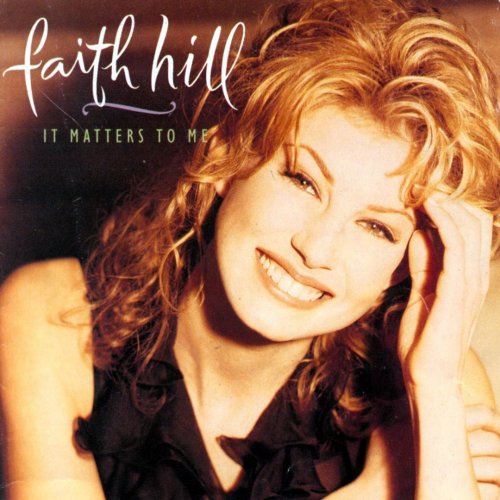 Faith Hill - It Matters To Me (1995)