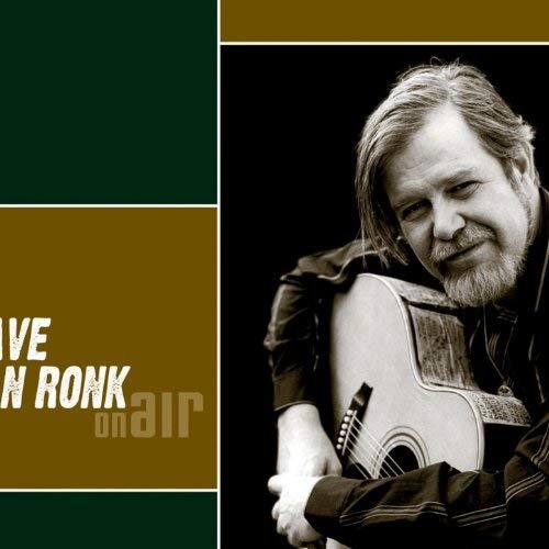Dave Van Ronk - On Air (2007)