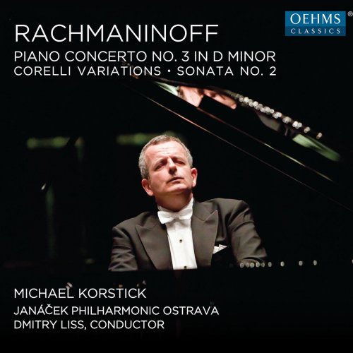 Michael Korstick - Rachmaninoff: Piano Concerto No. 3, Corelli Variations & Piano Sonata No. 2 (2018) [Hi-Res]