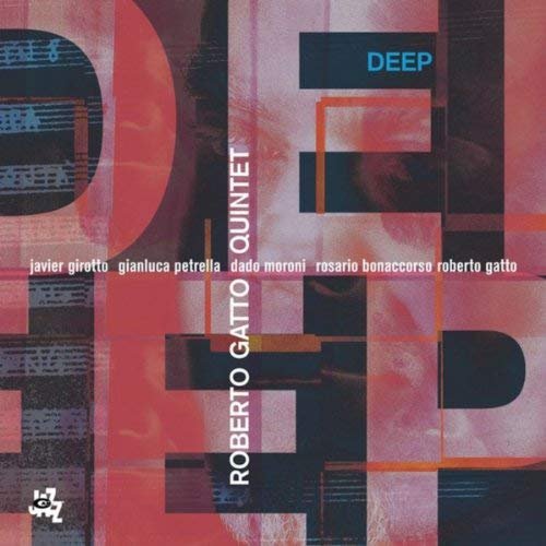 Roberto Gatto Quintet - Deep (2003)