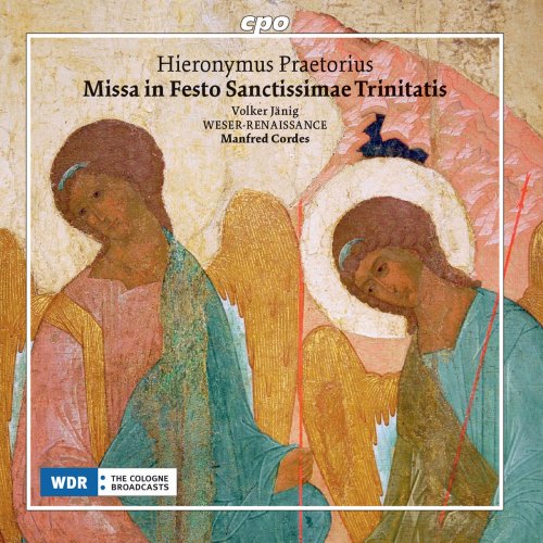 Weser-Renaissance Bremen - Praetorius: Missa in Festo Sanctissimae Trinitatis (2018)