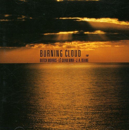 Butch Morris (with Lê Quan Ninh & J.A. Deane) - Burning Cloud (1996)