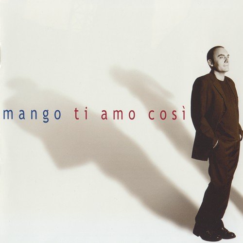 Mango - Ti Amo Così (2005)