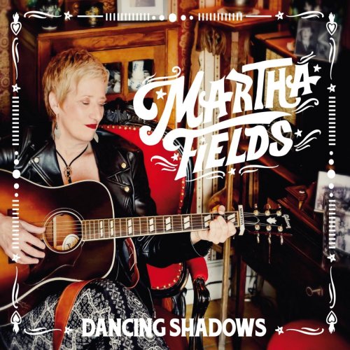Martha Fields - Dancing Shadows (2018)