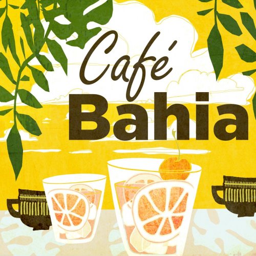 Various Artists - Café Bahia (2018) FLAC