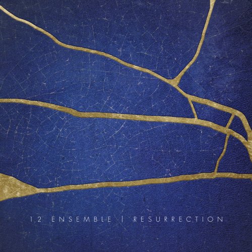 12 Ensemble - Resurrection (2018) [Hi-Res]