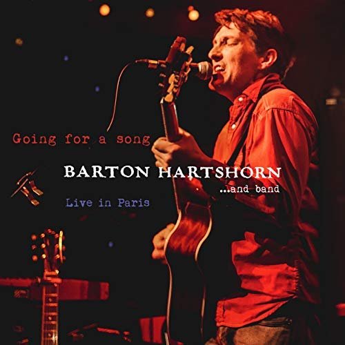 Barton Hartshorn - Going for a Song (Live in Paris) (2018)