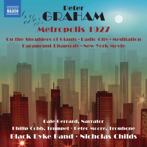 Black Dyke Band & Nicholas Childs - Graham: Metropolis 1927 (2018) [Hi-Res]