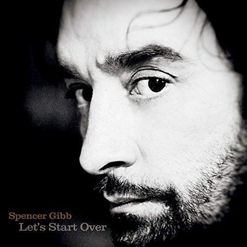 Spencer Gibb - Let's Start Over (2018)