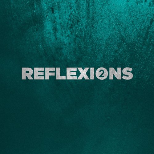 Various Artists - Reflexions 2 (2017) FLAC