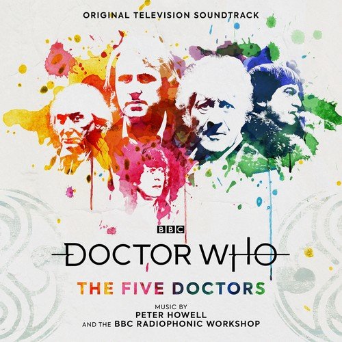 Peter Howell & BBC Radiophonic Workshop - Doctor Who - The Five Doctors (Original Television Soundtrack) (2018)