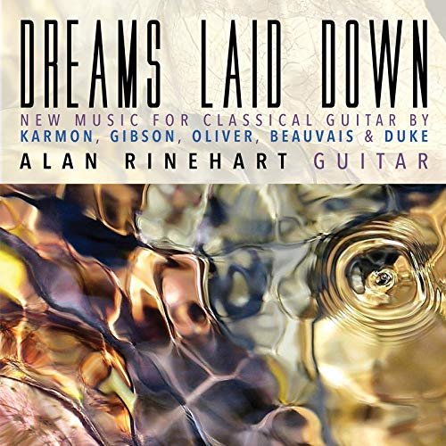 Alan Rinehart - Dreams Laid Down: New Music for Classical Guitar (2018) Hi Res