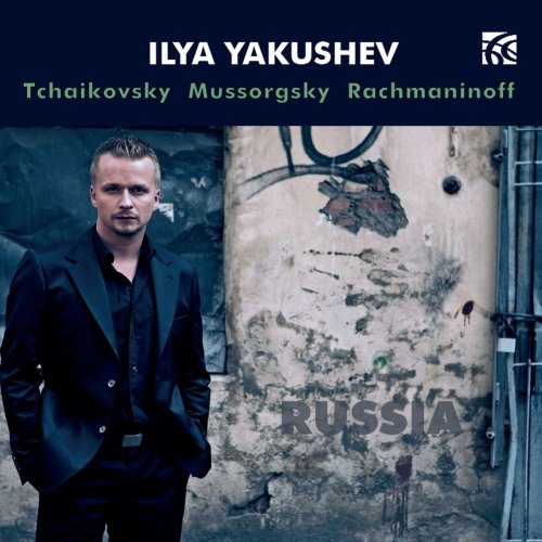 Ilya Yakushev - Ilya Yakushev: Tchaikovsky, Mussorgsky, Rachmaninoff (2017)