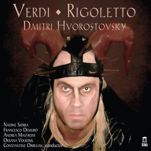 Dmitri Hvorostovsky & Constantine Orbelian - Verdi: Rigoletto (2017) [Hi-Res]
