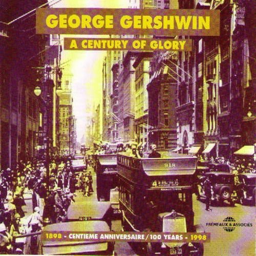George Gershwin - A Century of Glory (1998)